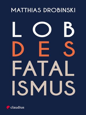cover image of Lob des Fatalismus